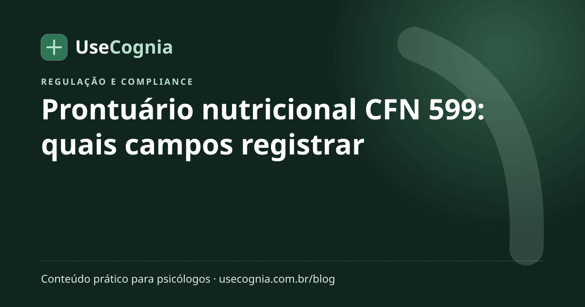 Capa do artigo Prontuário nutricional CFN 599: quais campos registrar